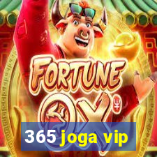 365 joga vip